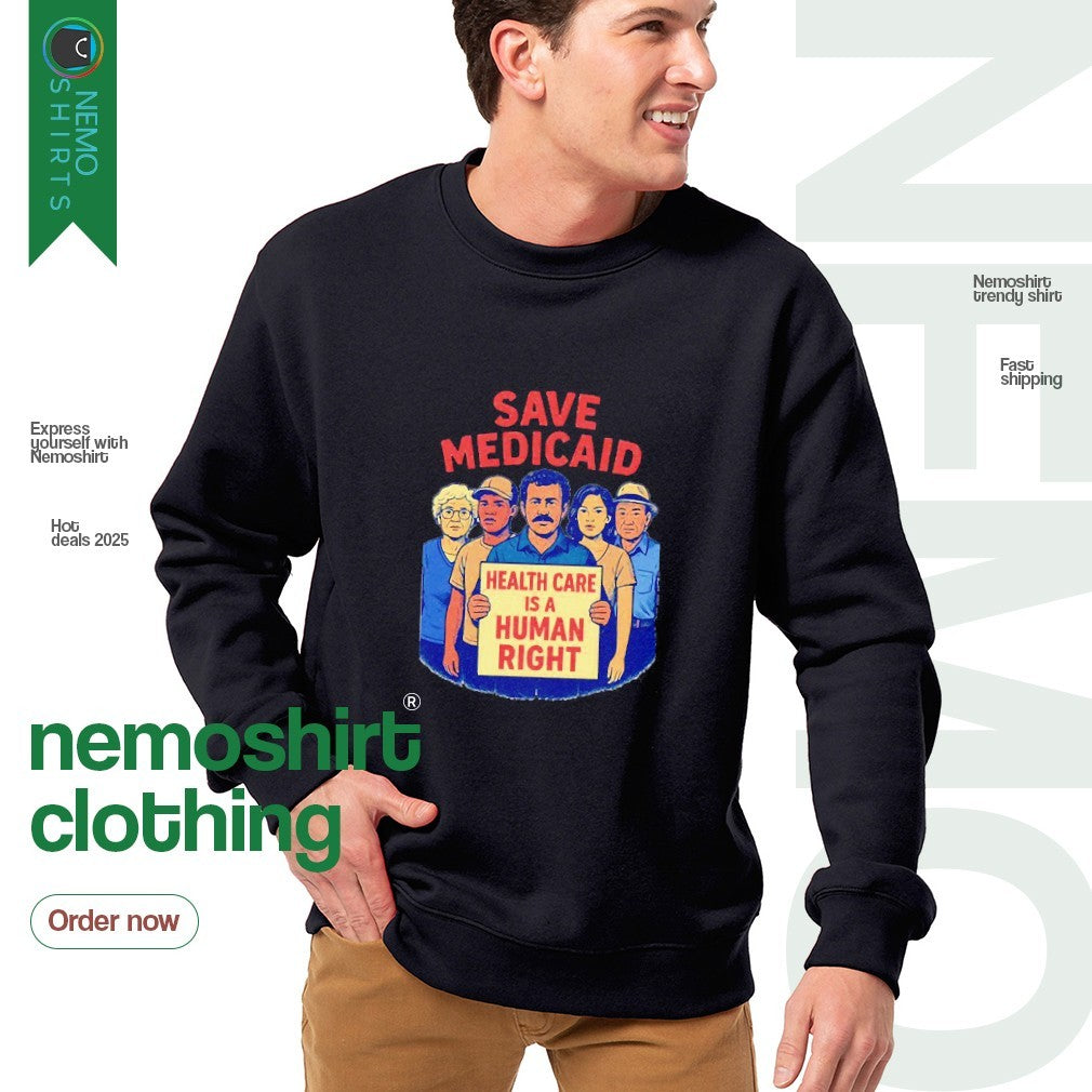 Save medicaid health care is a human right - Adult & Kids T-Shirts, Sweatshirts & Hoodies apparel design preview 4