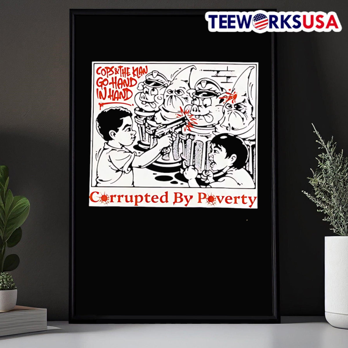 Corrupted by poverty - Adult & Kids T-Shirts, Sweatshirts & Hoodies apparel design preview 5