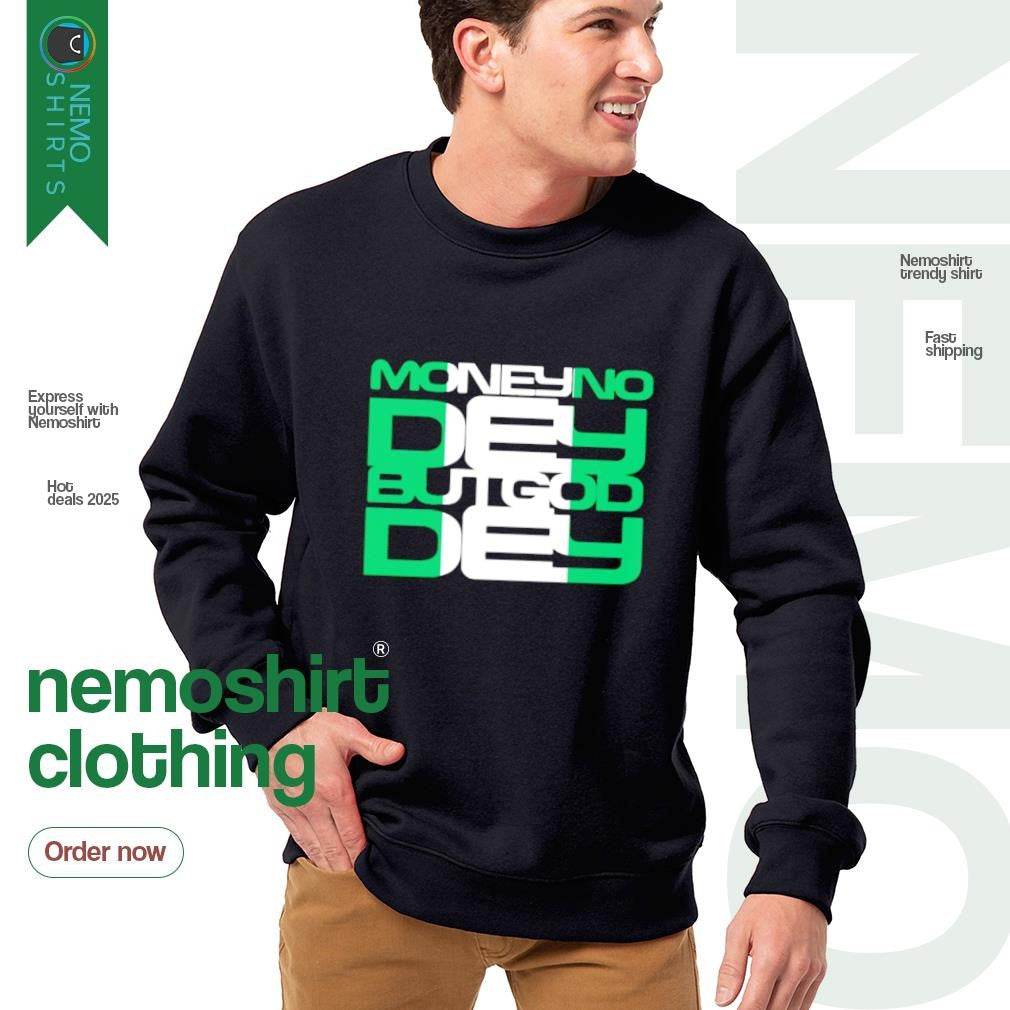 Money no dey but god - Adult & Kids T-Shirts, Sweatshirts & Hoodies apparel design preview 4