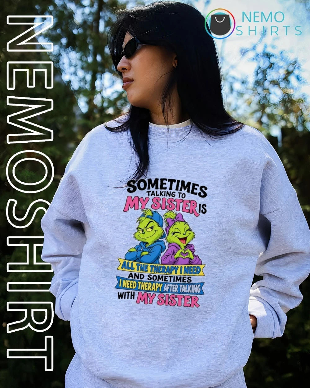 Grinch Sometimes Talking to My Sister Is All the - Adult & Kids T-Shirts, Sweatshirts & Hoodies apparel design preview 4
