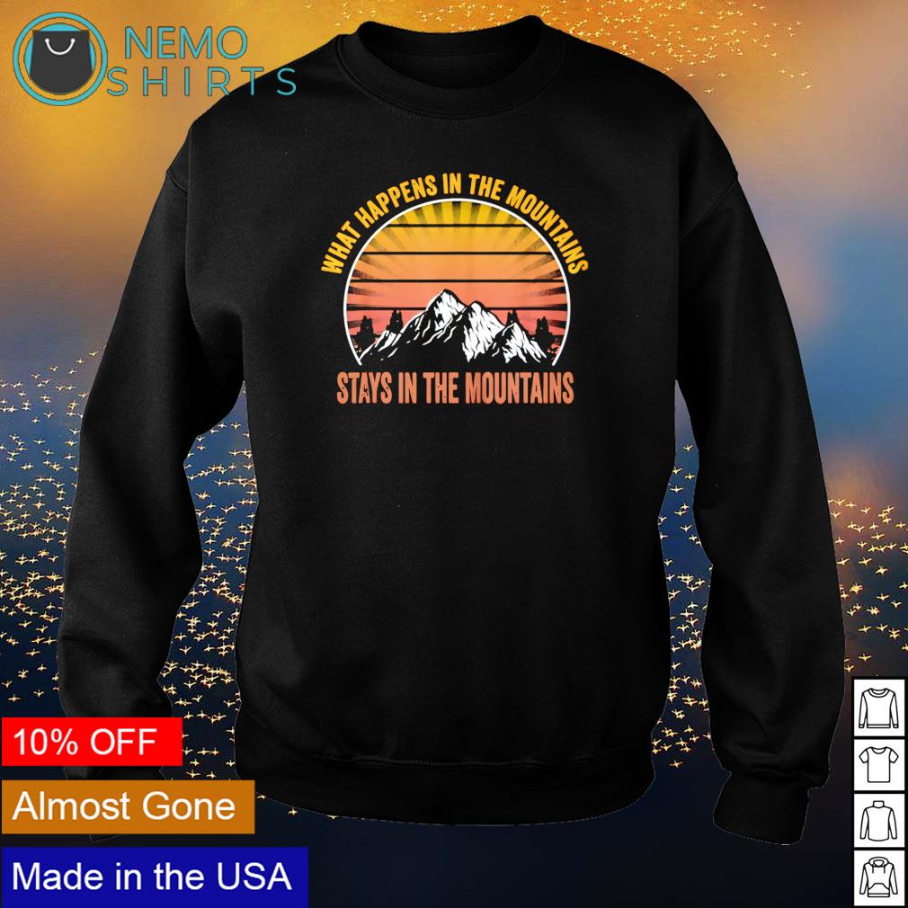 What happens in the mountains stay - Adult & Kids T-Shirts, Sweatshirts & Hoodies apparel design preview 4