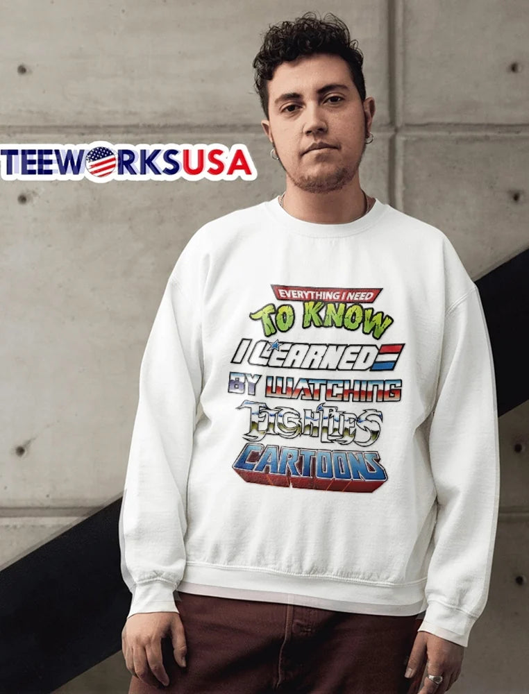 Everything I Need To Know Learned By Watching - Adult & Kids T-Shirts, Sweatshirts & Hoodies apparel design preview 6