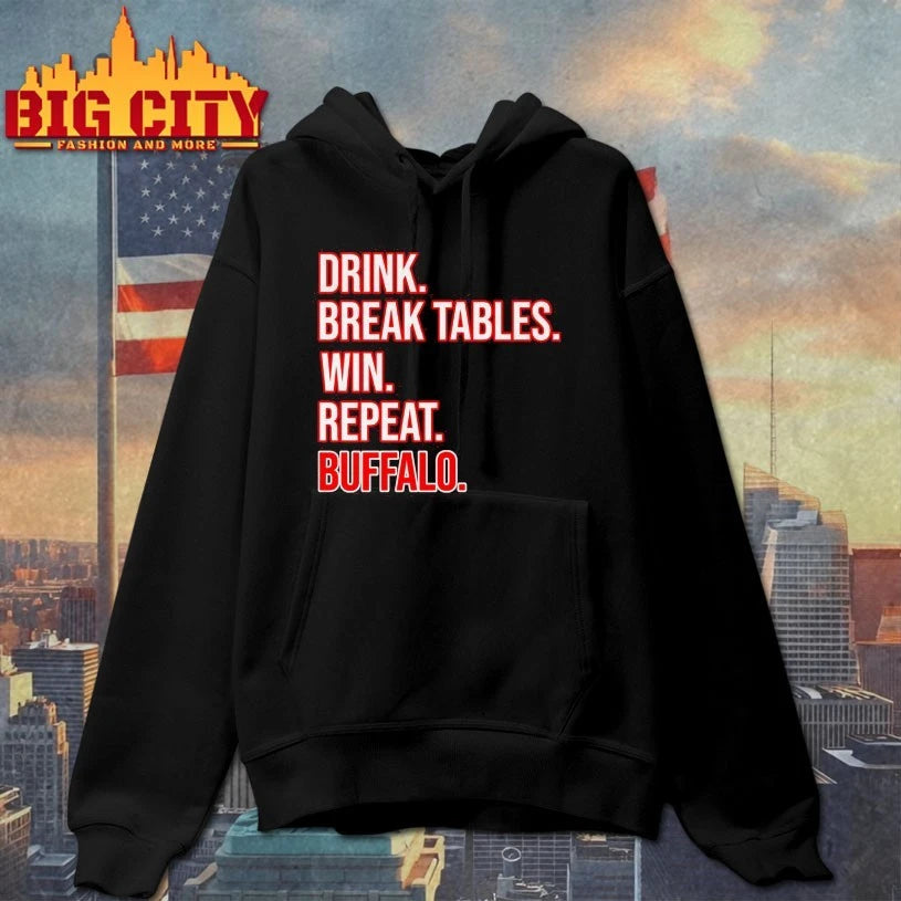 2025 Drink. Break Tables. Win. Repeat .Buffalo - Adult & Kids T-Shirts, Sweatshirts & Hoodies apparel design preview 2