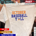 October baseball y'all Houston Astros - Adult & Kids T-Shirts, Sweatshirts & Hoodies apparel design preview 1