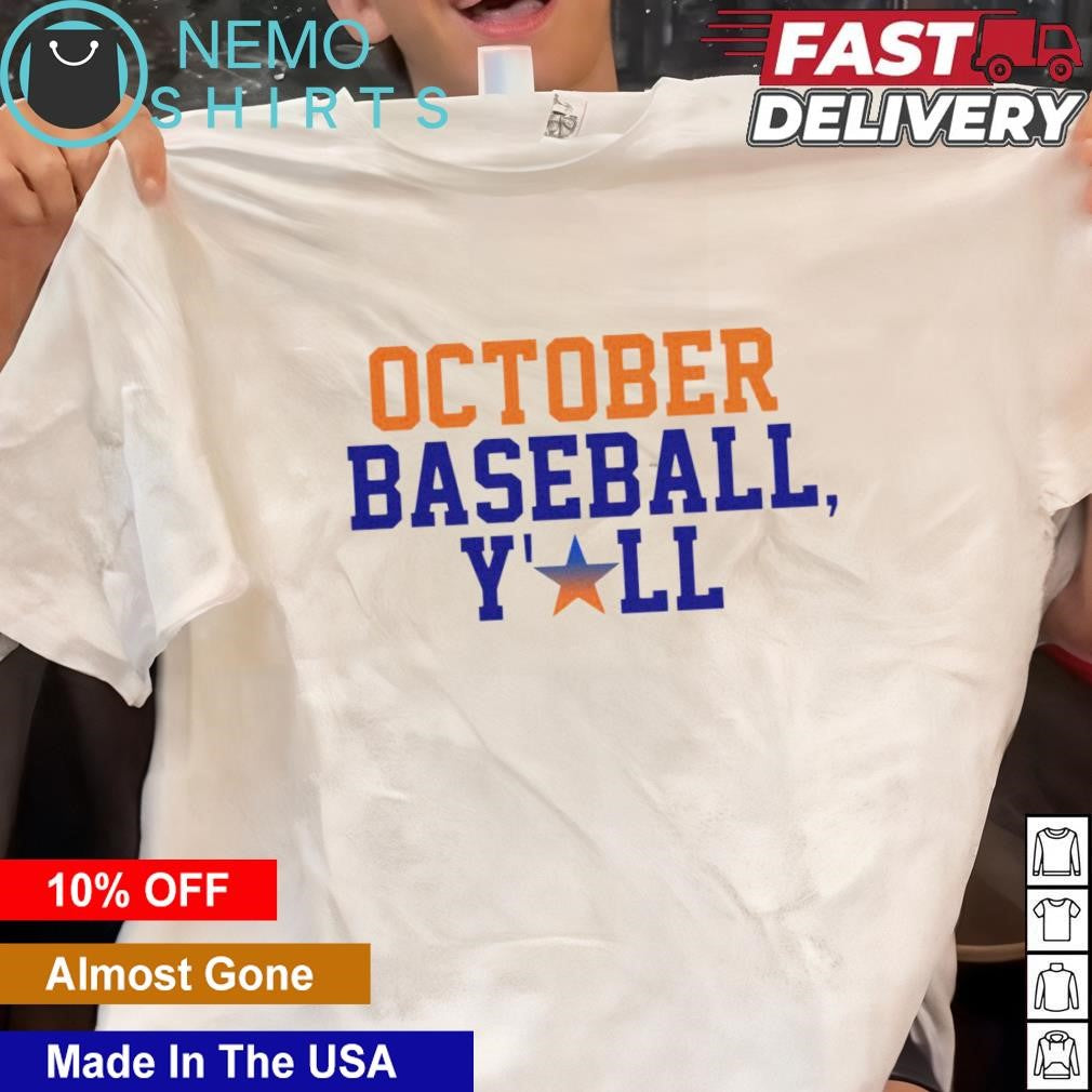 October baseball y'all Houston Astros - Adult & Kids T-Shirts, Sweatshirts & Hoodies apparel design preview 1