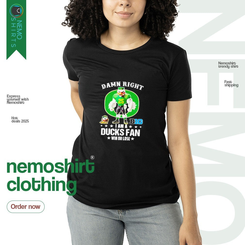 Damn right I am a Oregon Ducks fan win or lose Big - Adult & Kids T-Shirts, Sweatshirts & Hoodies apparel design preview 3