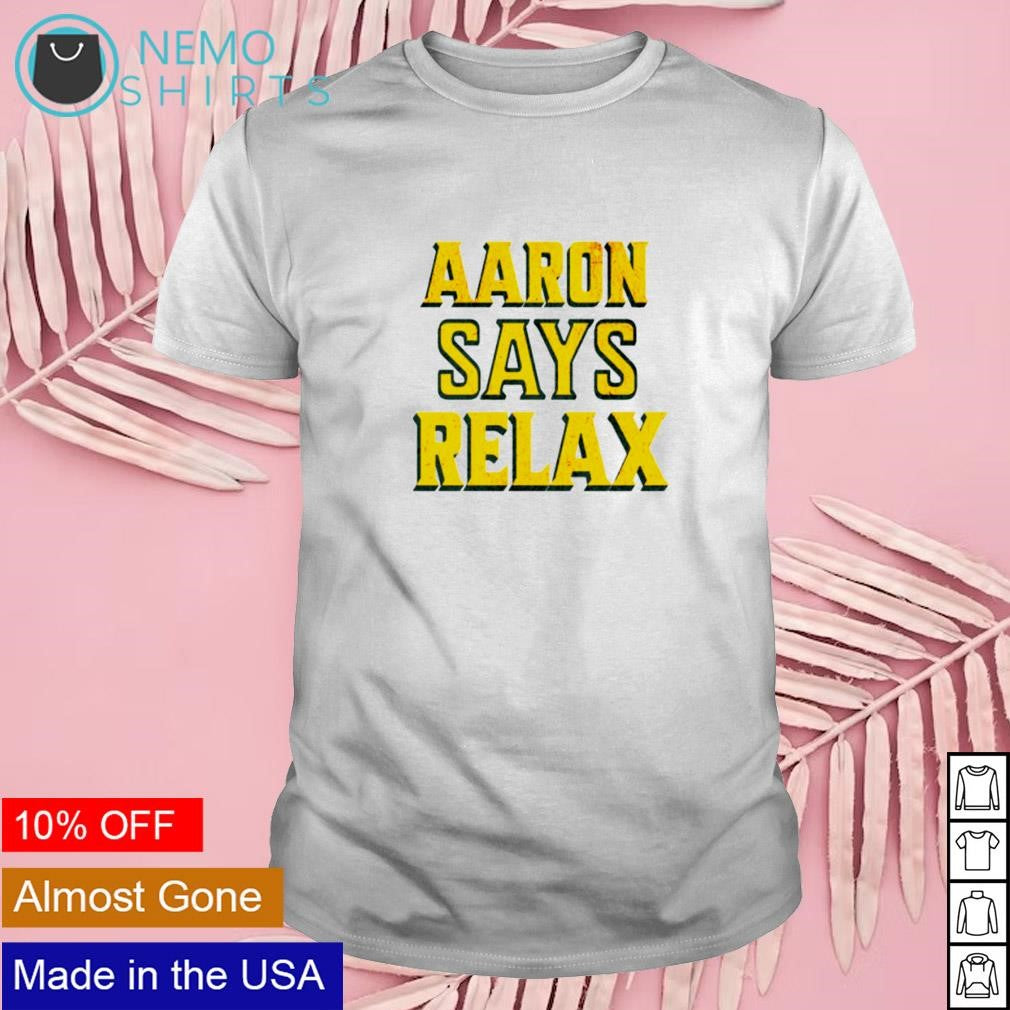 Aaron says relax - Adult & Kids T-Shirts, Sweatshirts & Hoodies apparel design preview 1