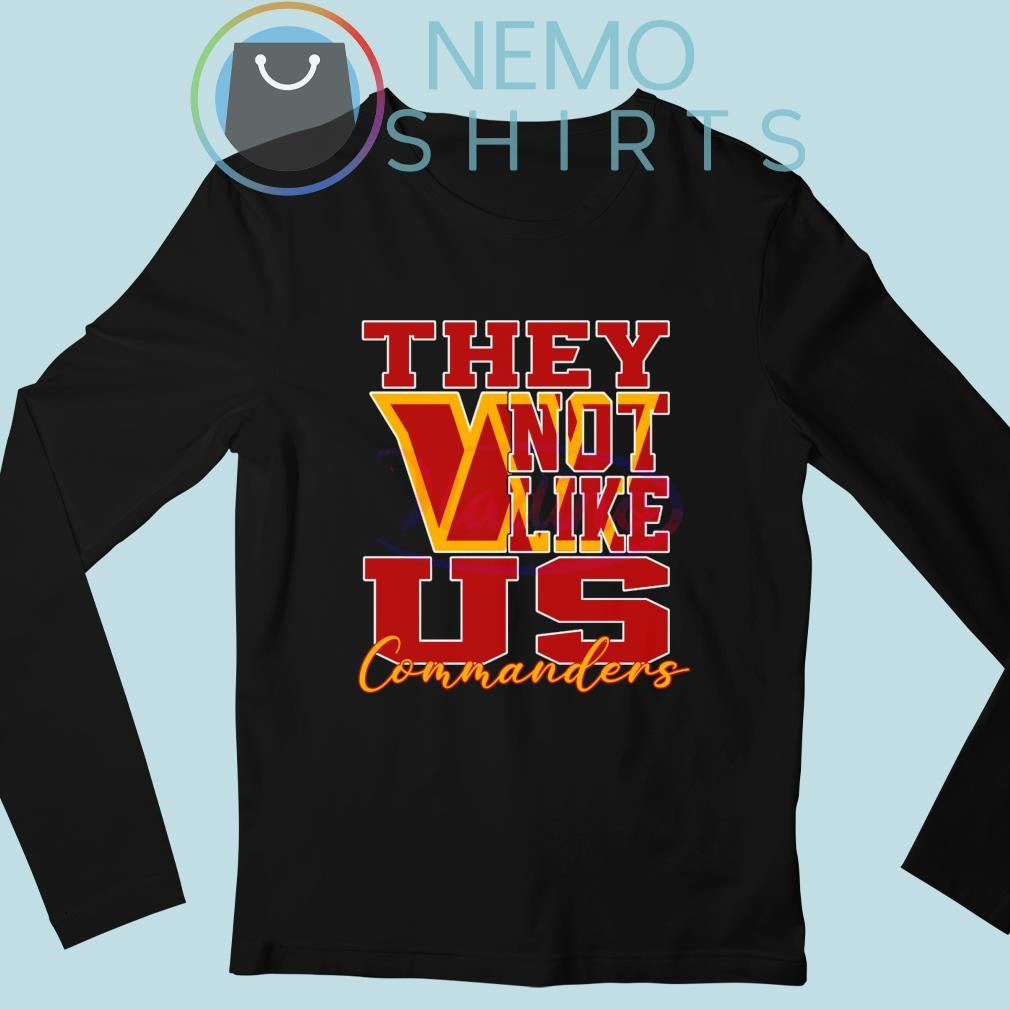 Washington Commanders they not like us - Adult & Kids T-Shirts, Sweatshirts & Hoodies apparel design preview 3