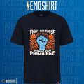 Fight for those without your privilege - Adult & Kids T-Shirts, Sweatshirts & Hoodies apparel design preview 1