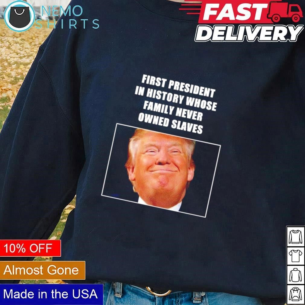 Trump first president in history whose family never - Adult & Kids T-Shirts, Sweatshirts & Hoodies apparel design preview 1