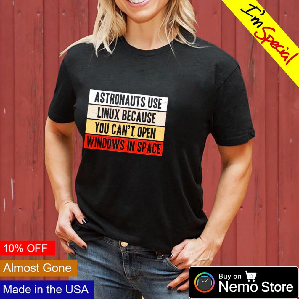 Astronauts use Linux because you can't open windows - Adult & Kids T-Shirts, Sweatshirts & Hoodies apparel design preview 3