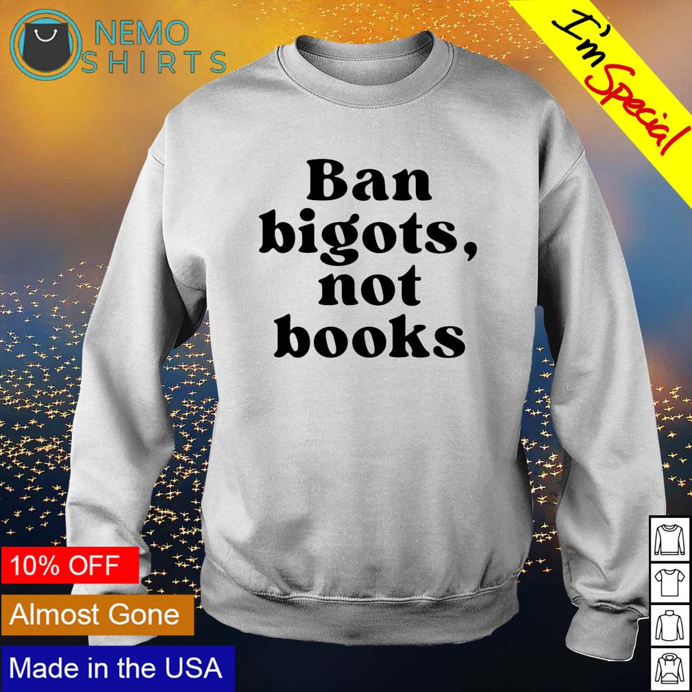 Nan bigots not books - Adult & Kids T-Shirts, Sweatshirts & Hoodies apparel design preview 4