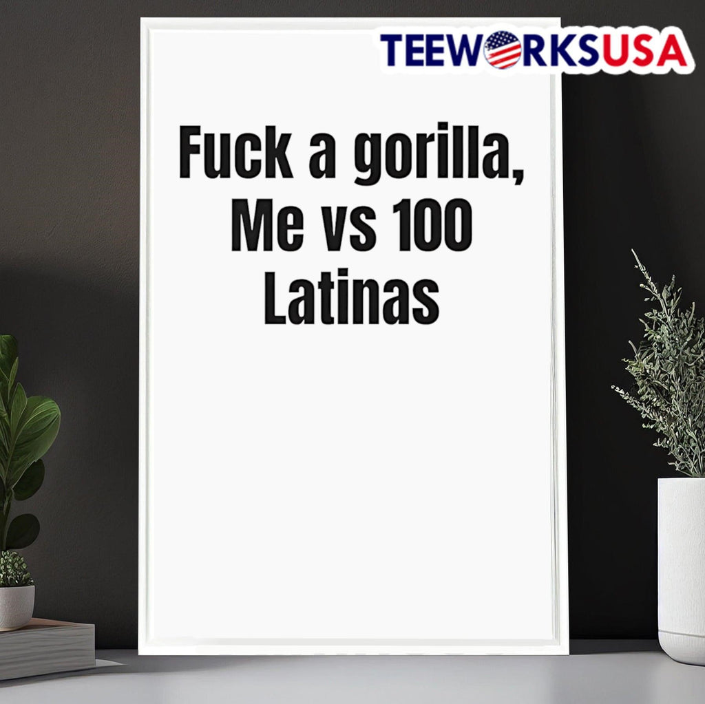 Fuck a gorilla me vs 100 Latinas - Adult & Kids T-Shirts, Sweatshirts & Hoodies apparel design preview 6