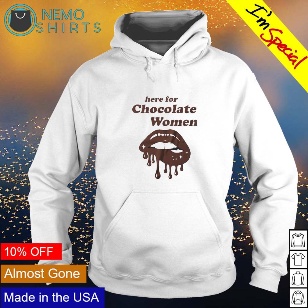 Here for chocolate lip - Adult & Kids T-Shirts, Sweatshirts & Hoodies product image 2