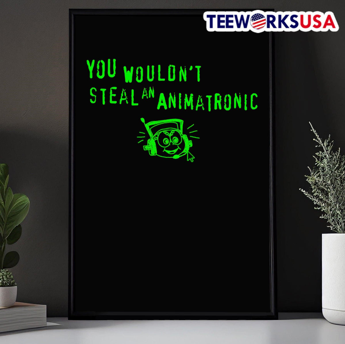 You wouldn't steal an animatronic - Adult & Kids T-Shirts, Sweatshirts & Hoodies apparel design preview 5