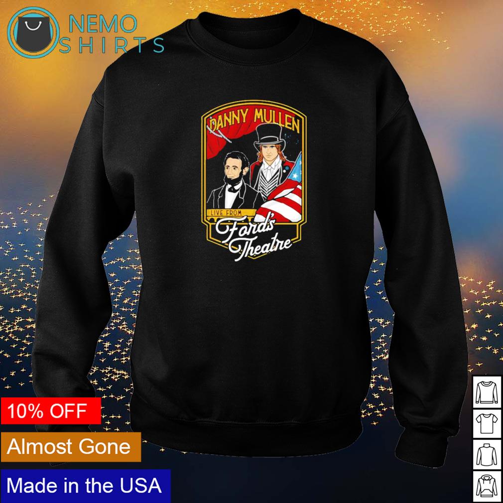 Danny Mullen live from Ford's theatre - Adult & Kids T-Shirts, Sweatshirts & Hoodies apparel design preview 4