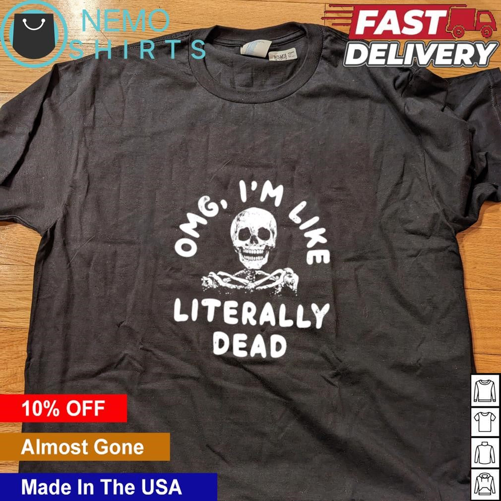 OMG I'm like literally dead skull - Adult & Kids T-Shirts, Sweatshirts & Hoodies apparel design preview 4