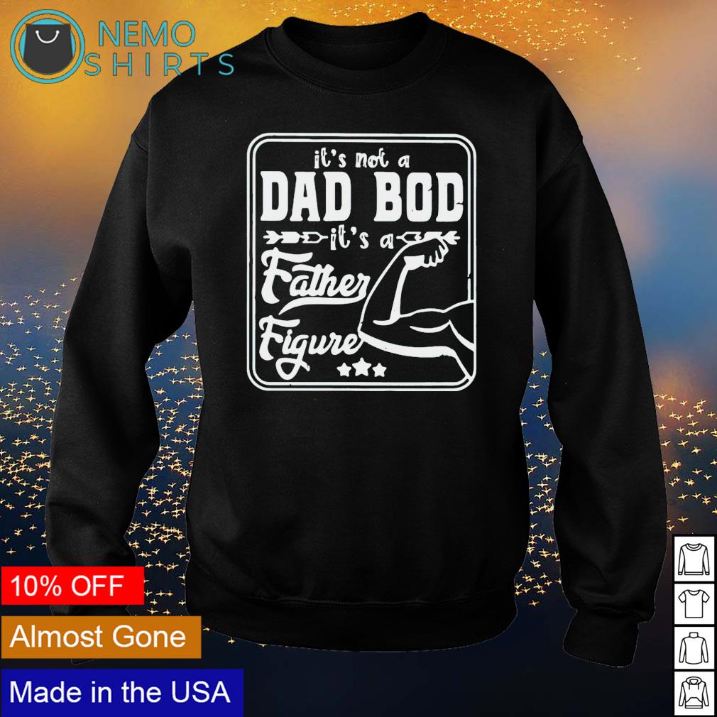 Gymer it's not a dad bod father figure - Adult & Kids T-Shirts, Sweatshirts & Hoodies apparel design preview 4