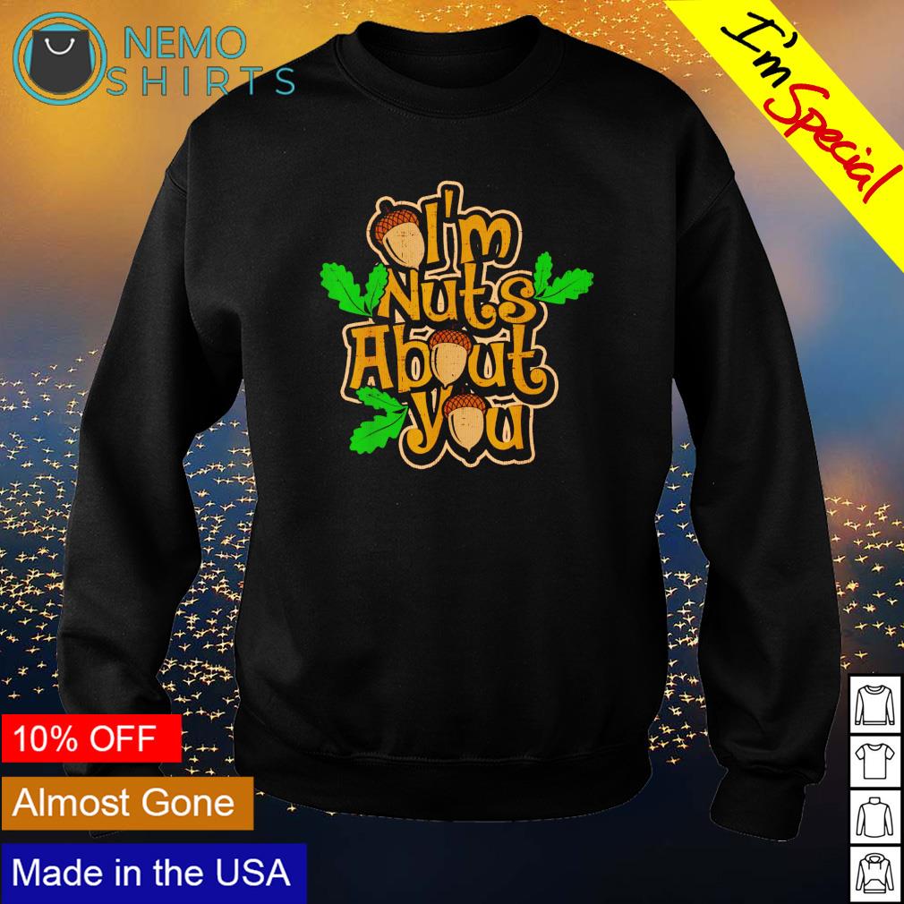 I'm nuts about you - Adult & Kids T-Shirts, Sweatshirts & Hoodies apparel design preview 4