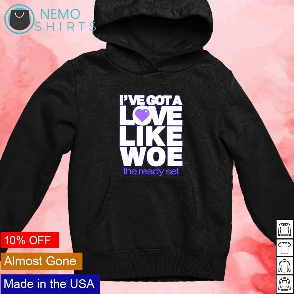 I've got a love like woe the ready set - Adult & Kids T-Shirts, Sweatshirts & Hoodies apparel design preview 2