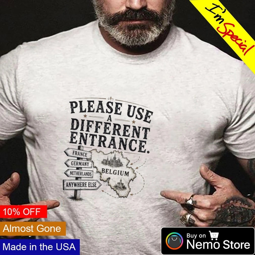 Please Use a Different Entrance Belgium - Adult & Kids T-Shirts, Sweatshirts & Hoodies apparel design preview 3