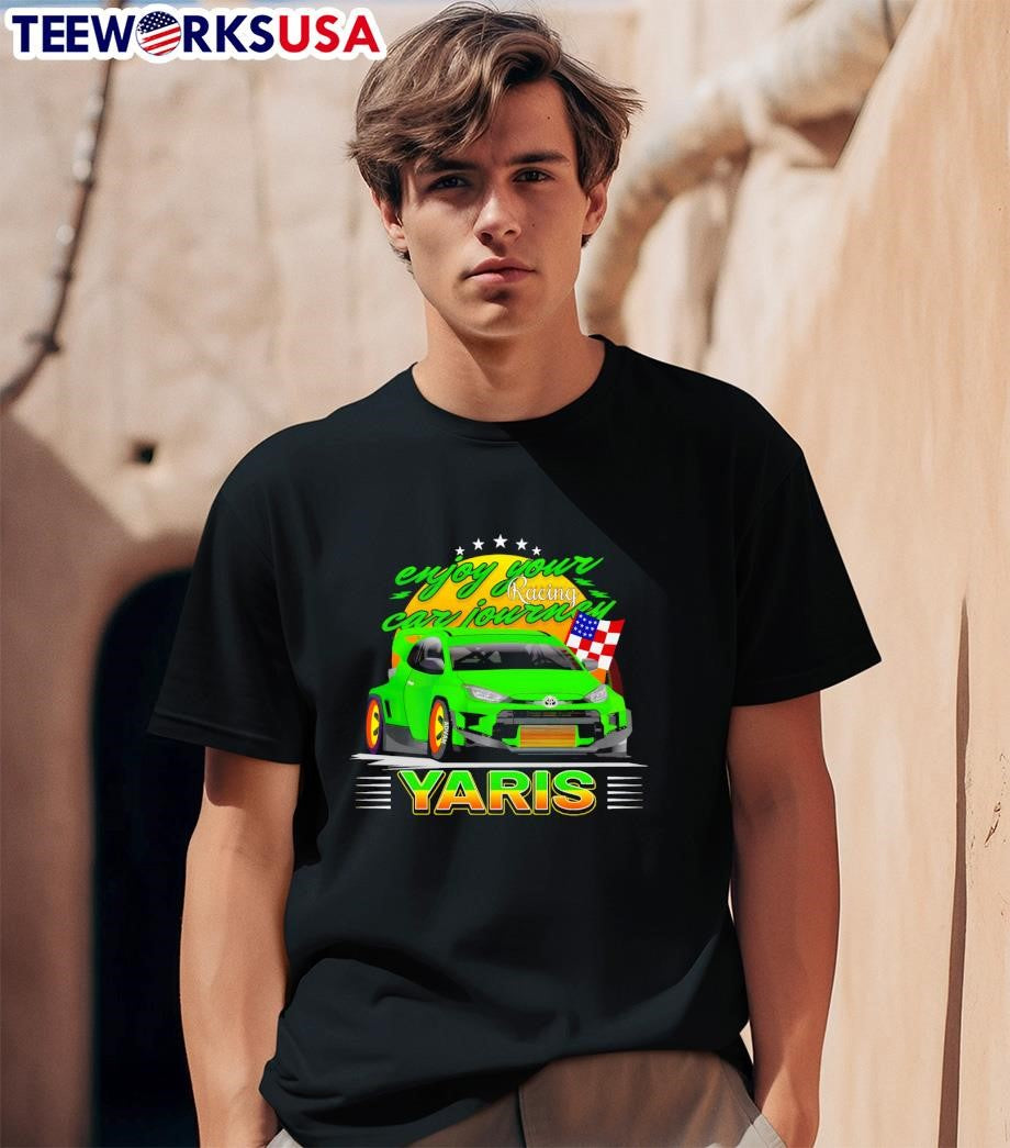 Enjoy Your car Journey racing Yaris - Adult & Kids T-Shirts, Sweatshirts & Hoodies apparel design preview 1