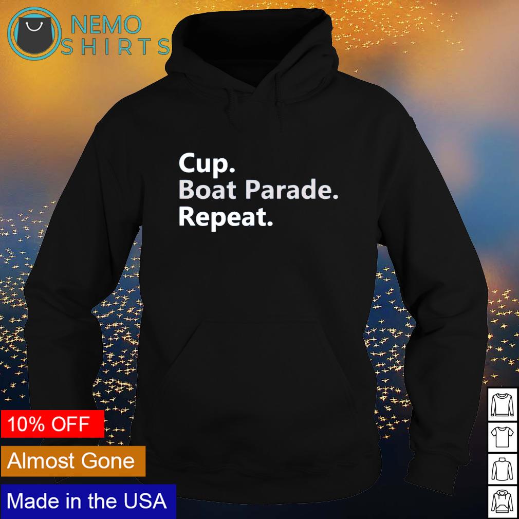 Cup boat parade repeat - Adult & Kids T-Shirts, Sweatshirts & Hoodies apparel design preview 2