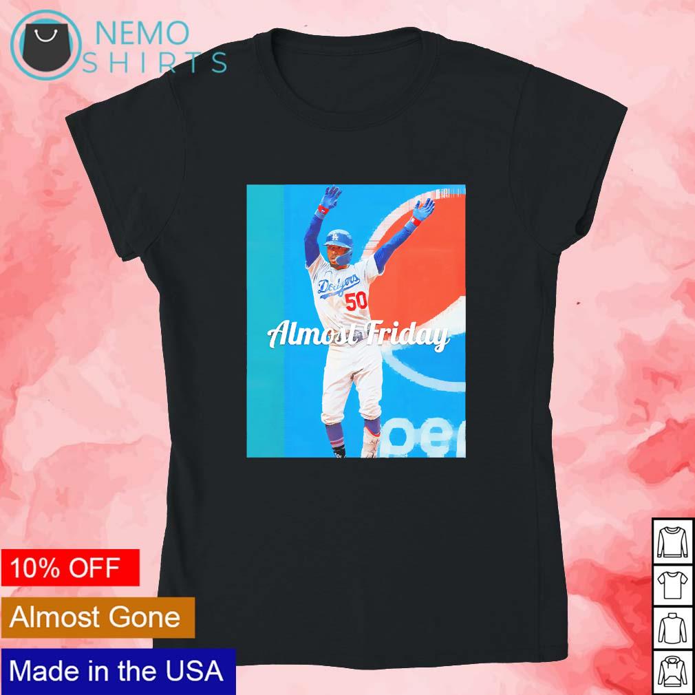 Mookie Betts Los Angeles Dodgers almost friday photo - Adult & Kids T-Shirts, Sweatshirts & Hoodies apparel design preview 4