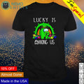 St Patrick's day lucky is Among US - Adult & Kids T-Shirts, Sweatshirts & Hoodies apparel design preview 1