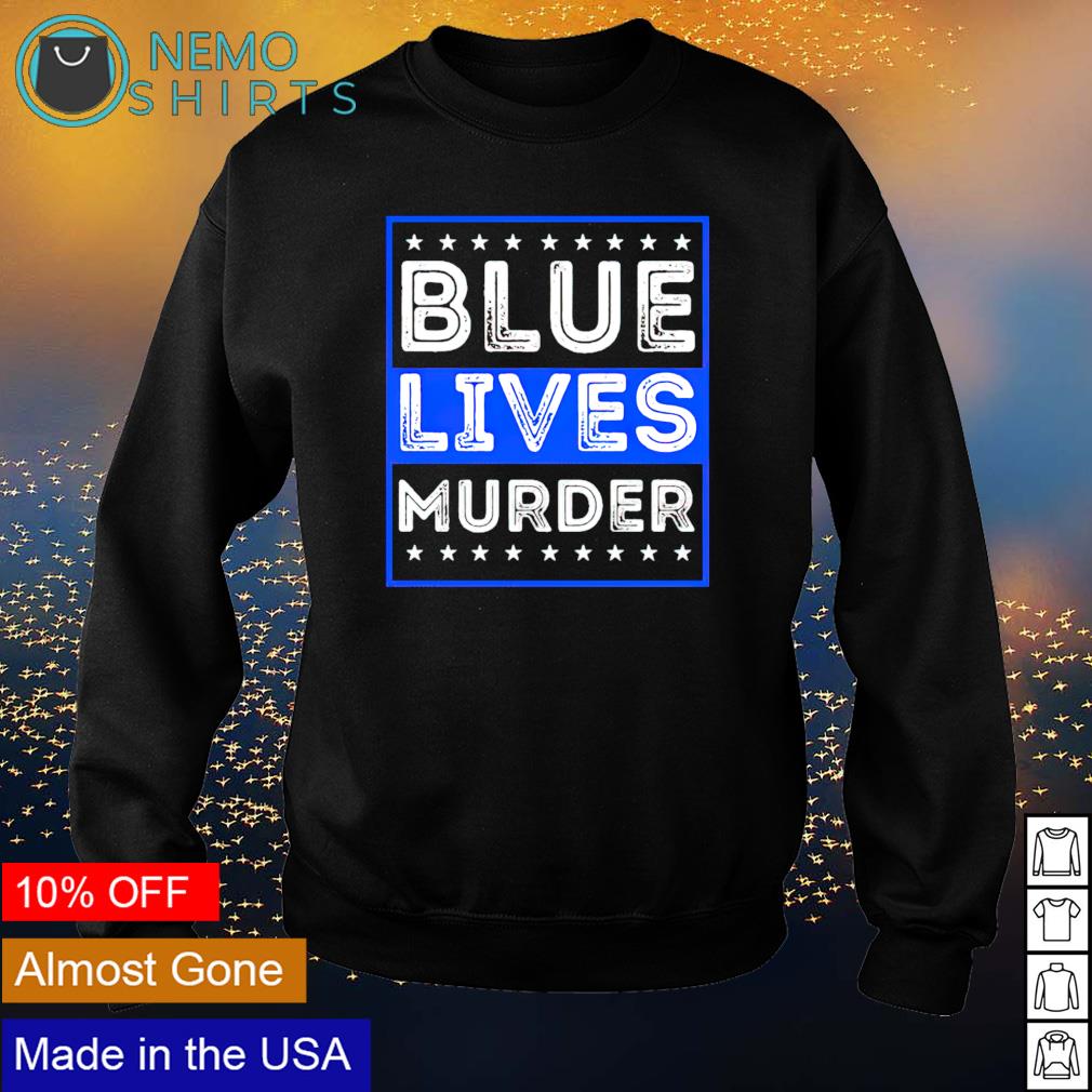 Blue lives murder - Adult & Kids T-Shirts, Sweatshirts & Hoodies apparel design preview 4