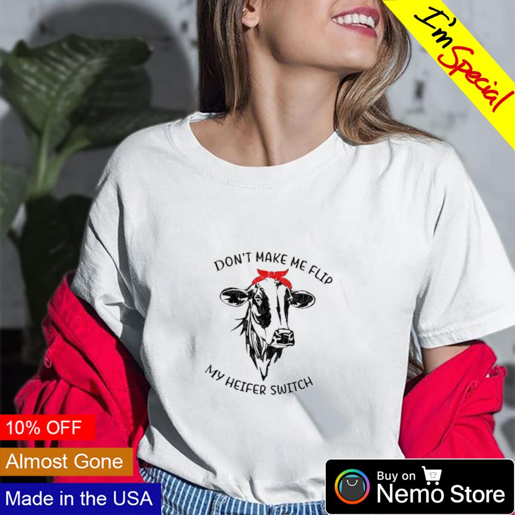 Don't make me flip my heifer switch - Adult & Kids T-Shirts, Sweatshirts & Hoodies apparel design preview 2