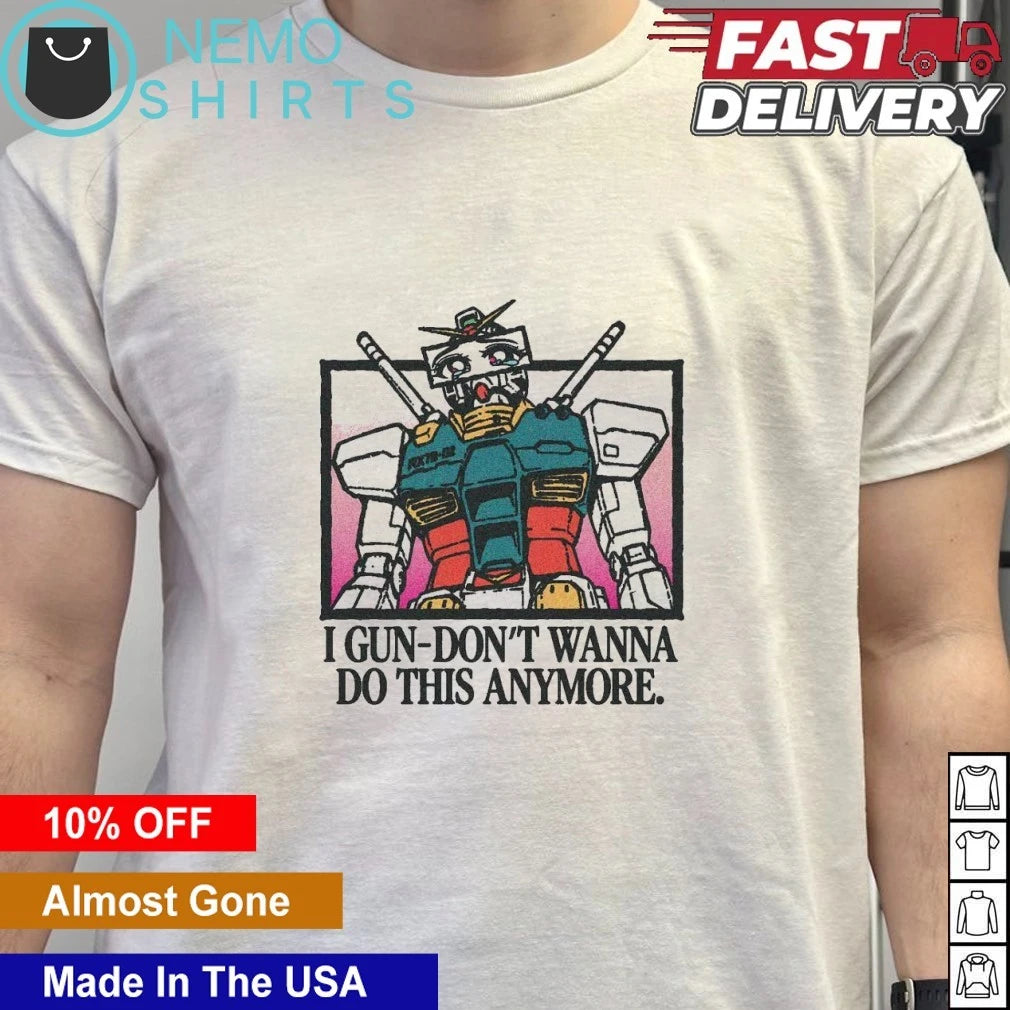 Gun Dam I gun-don't wanna do this anymore - Adult & Kids T-Shirts, Sweatshirts & Hoodies apparel design preview 6
