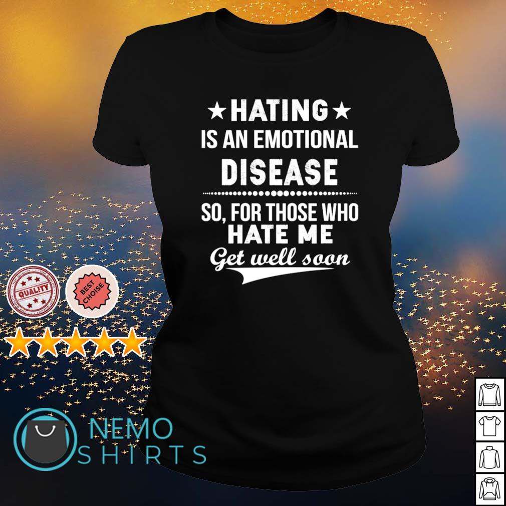 Hating is an emotional disease so for those who hate - Adult & Kids T-Shirts, Sweatshirts & Hoodies apparel design preview 3