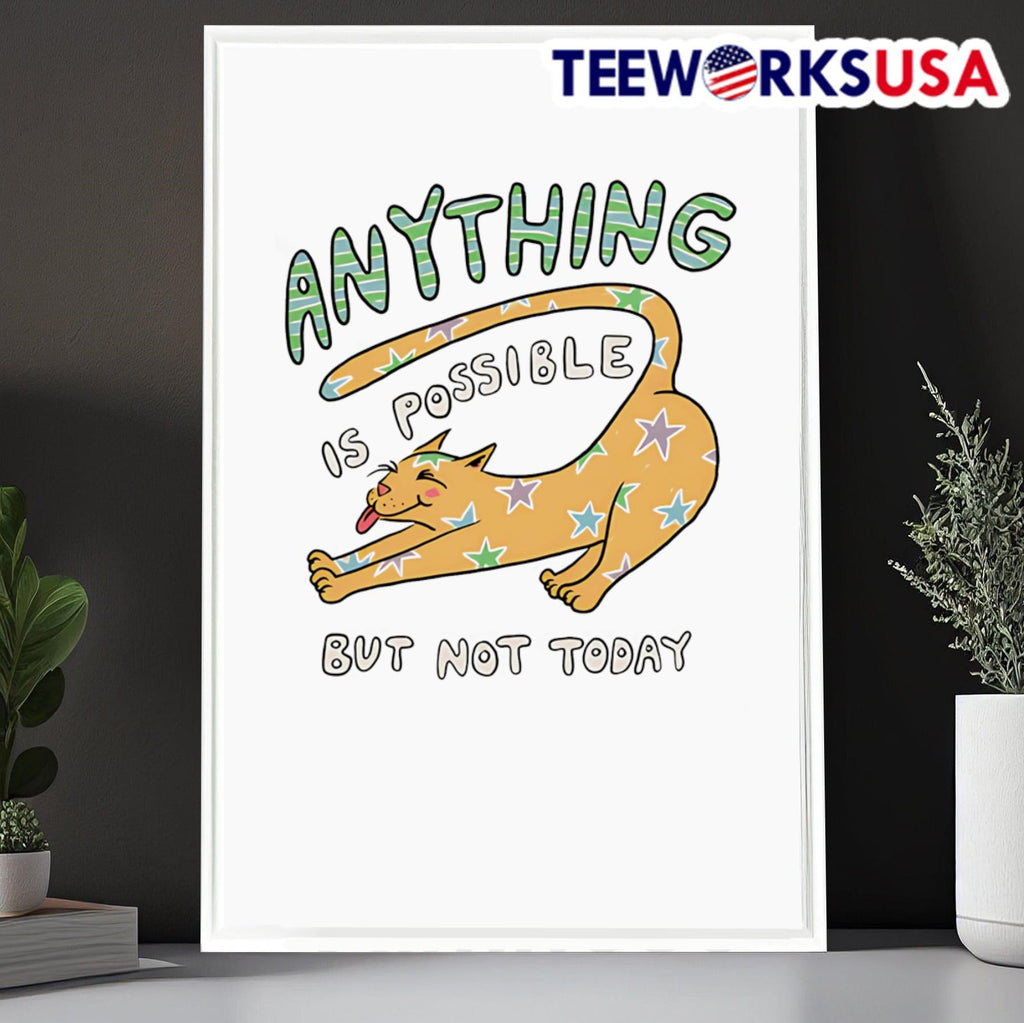 Anything is possible but not today cat - Adult & Kids T-Shirts, Sweatshirts & Hoodies apparel design preview 6