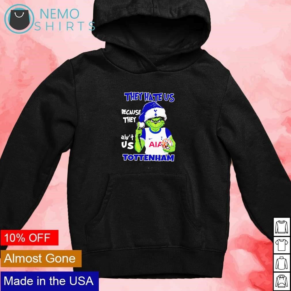 Grinch they hate us because ain't Tottenham Hotspur - Adult & Kids T-Shirts, Sweatshirts & Hoodies apparel design preview 2