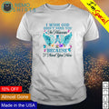 Dad I wish god didn't need you in heaven because - Adult & Kids T-Shirts, Sweatshirts & Hoodies apparel design preview 1