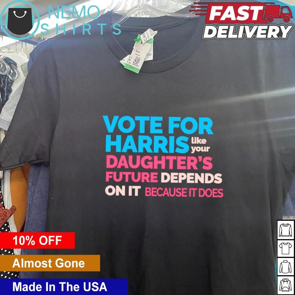 Vote for Harris like your daughter's future depends - Adult & Kids T-Shirts, Sweatshirts & Hoodies apparel design preview 5