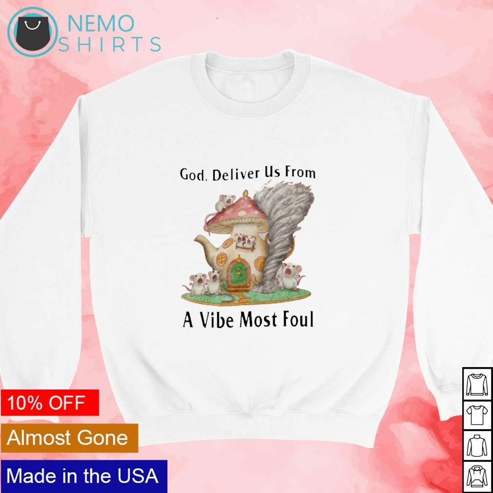 God deliver us from a vibe most foul - Adult & Kids T-Shirts, Sweatshirts & Hoodies apparel design preview 3