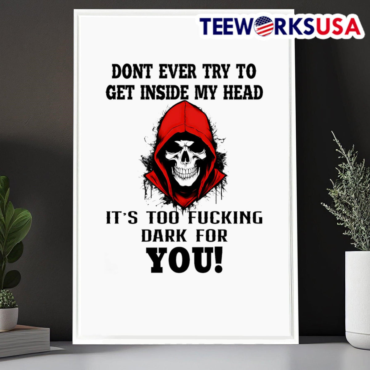 Skull don't ever try to get inside my head it's too - Adult & Kids T-Shirts, Sweatshirts & Hoodies apparel design preview 6