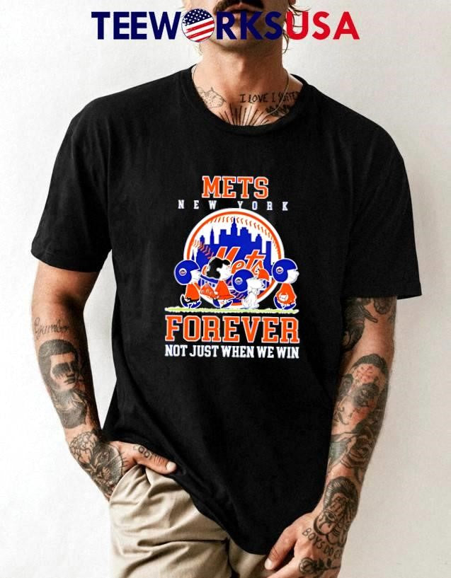 New York Mets forever not just when we win Peanuts - Adult & Kids T-Shirts, Sweatshirts & Hoodies apparel design preview 1