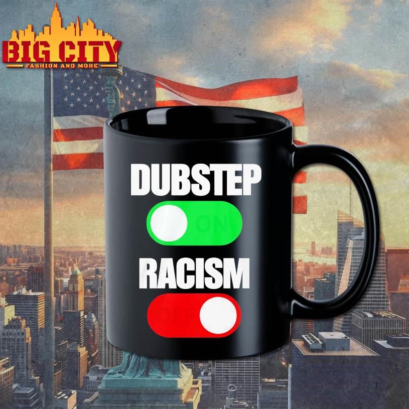 Dubstep On Racism Off - Adult & Kids T-Shirts, Sweatshirts & Hoodies apparel design preview 3