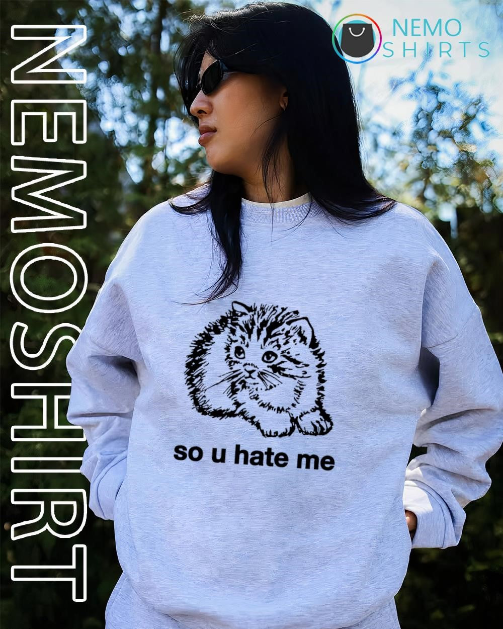 Cat so you hate me - Adult & Kids T-Shirts, Sweatshirts & Hoodies apparel design preview 2