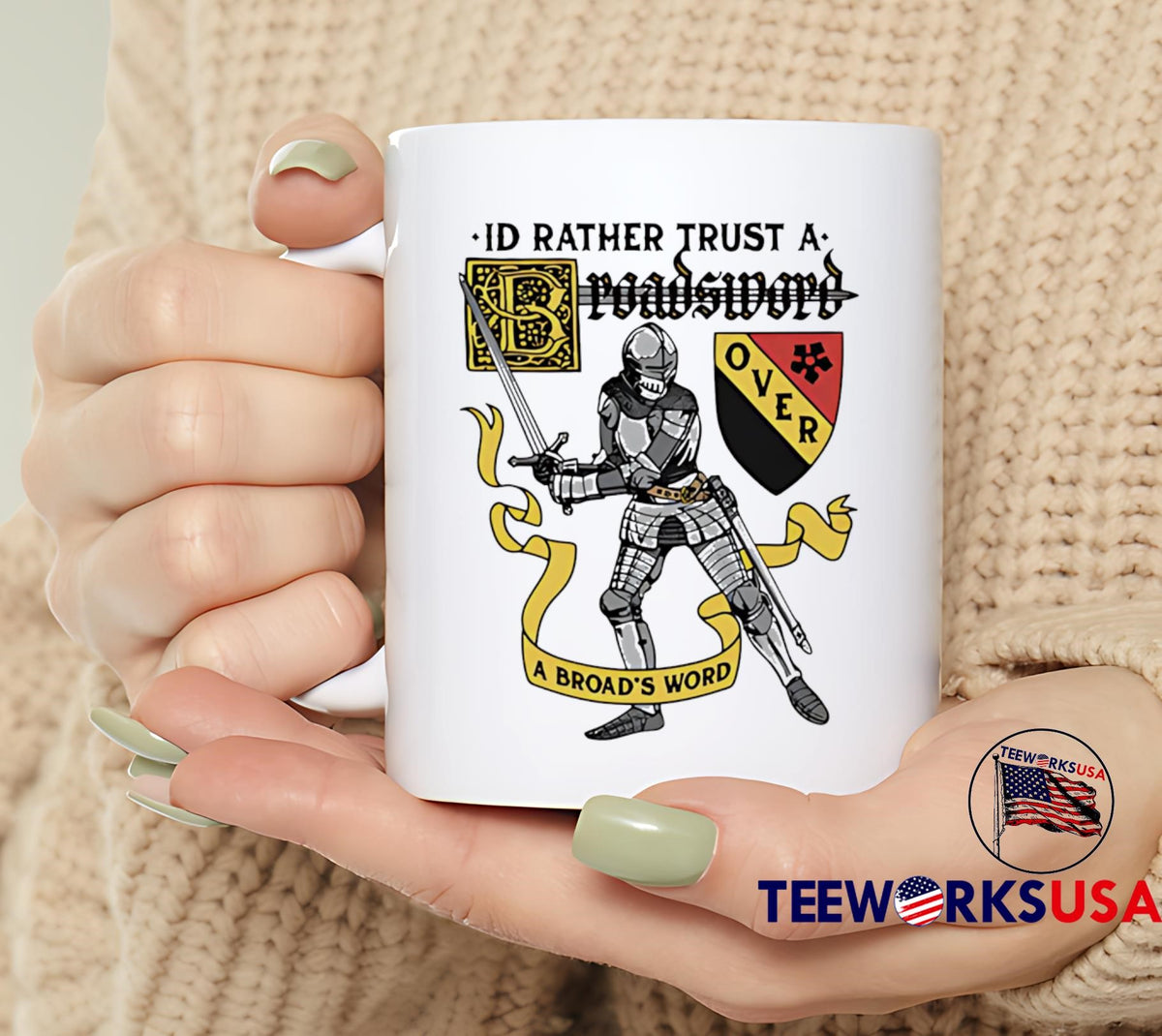 I'd Rather Trust A Broadsword Than AN - Adult & Kids T-Shirts, Sweatshirts & Hoodies apparel design preview 6