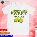 Criminalize sweet pickles - Adult & Kids T-Shirts, Sweatshirts & Hoodies apparel design preview 1