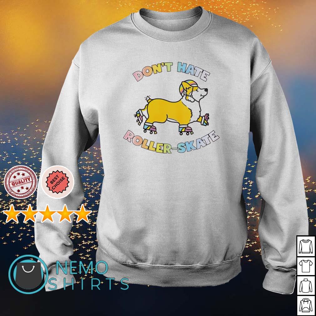 Corgi don't hate roller-skate - Adult & Kids T-Shirts, Sweatshirts & Hoodies apparel design preview 4