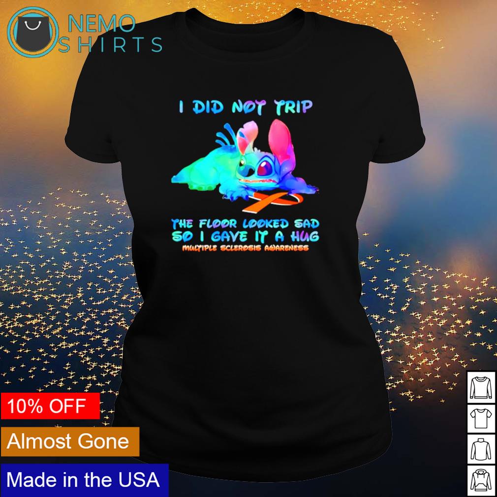 Stitch multiple sclerosis I did not trip the floor - Adult & Kids T-Shirts, Sweatshirts & Hoodies apparel design preview 3