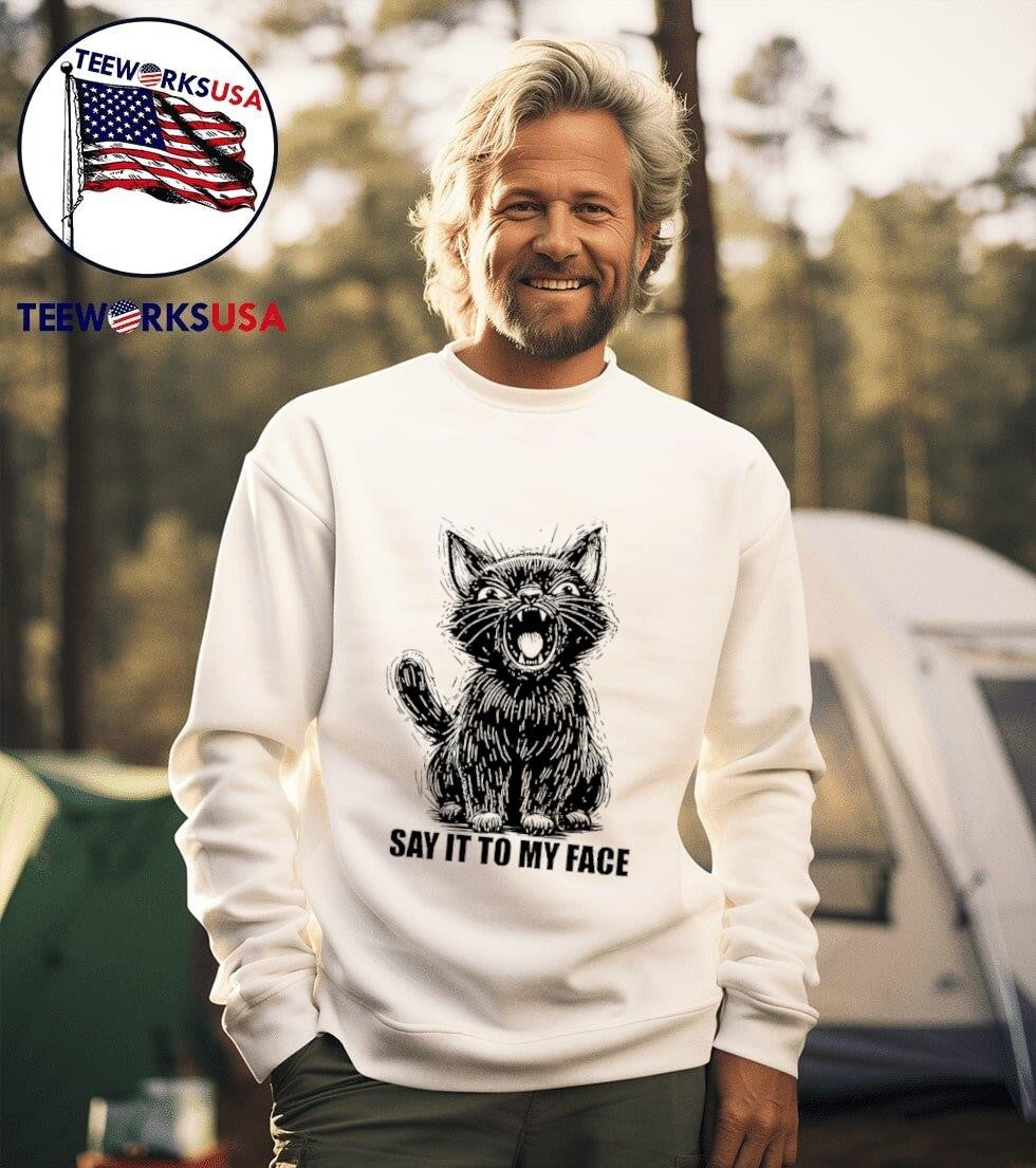 Say it to my face Ferocious cat - Adult & Kids T-Shirts, Sweatshirts & Hoodies apparel design preview 3