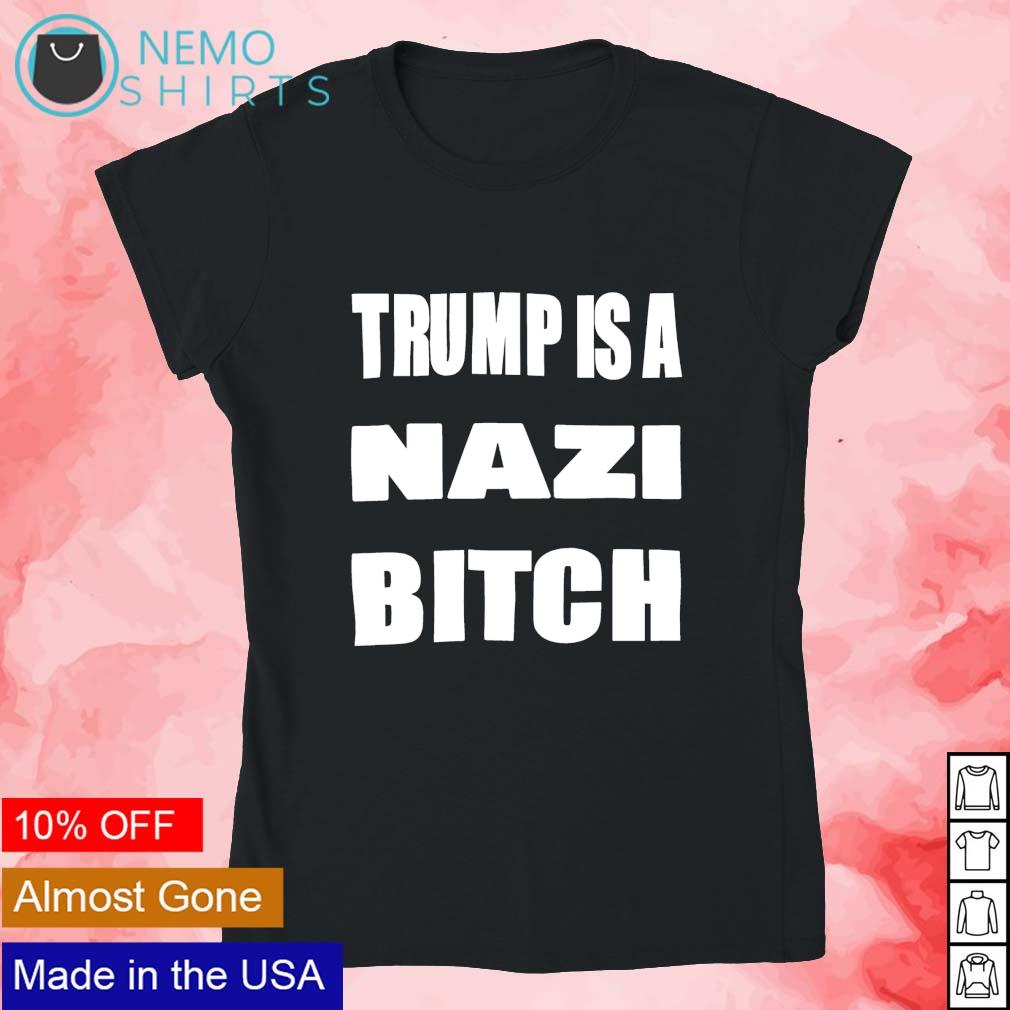 Trump is a nazi bitch text - Adult & Kids T-Shirts, Sweatshirts & Hoodies apparel design preview 4