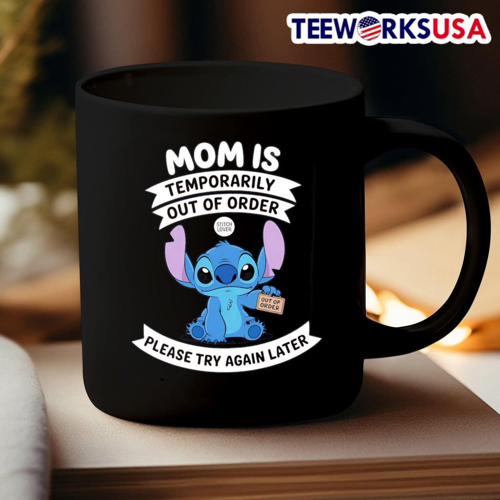 Stitch mom I temporarily out of order please try - Adult & Kids T-Shirts, Sweatshirts & Hoodies apparel design preview 3