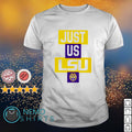 LSU Tigers just us - Adult & Kids T-Shirts, Sweatshirts & Hoodies apparel design preview 1
